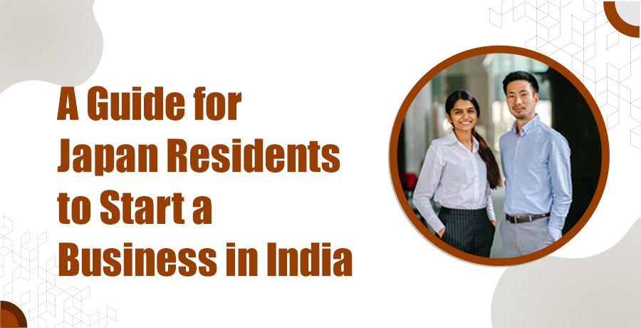 A Guide for Japan Residents to Start a Business in India