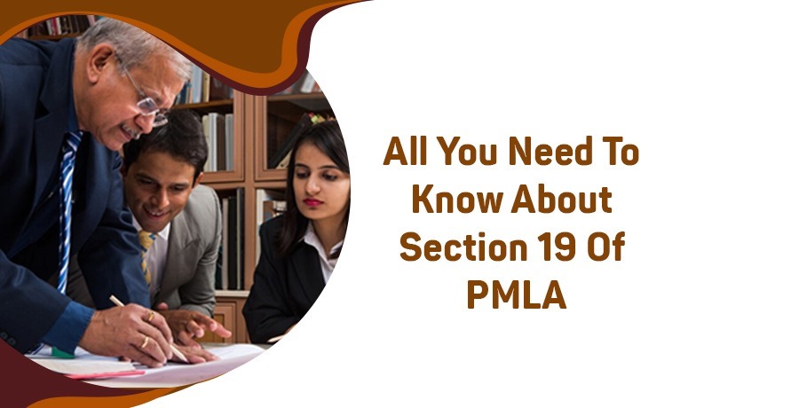 Section 19 of PMLA